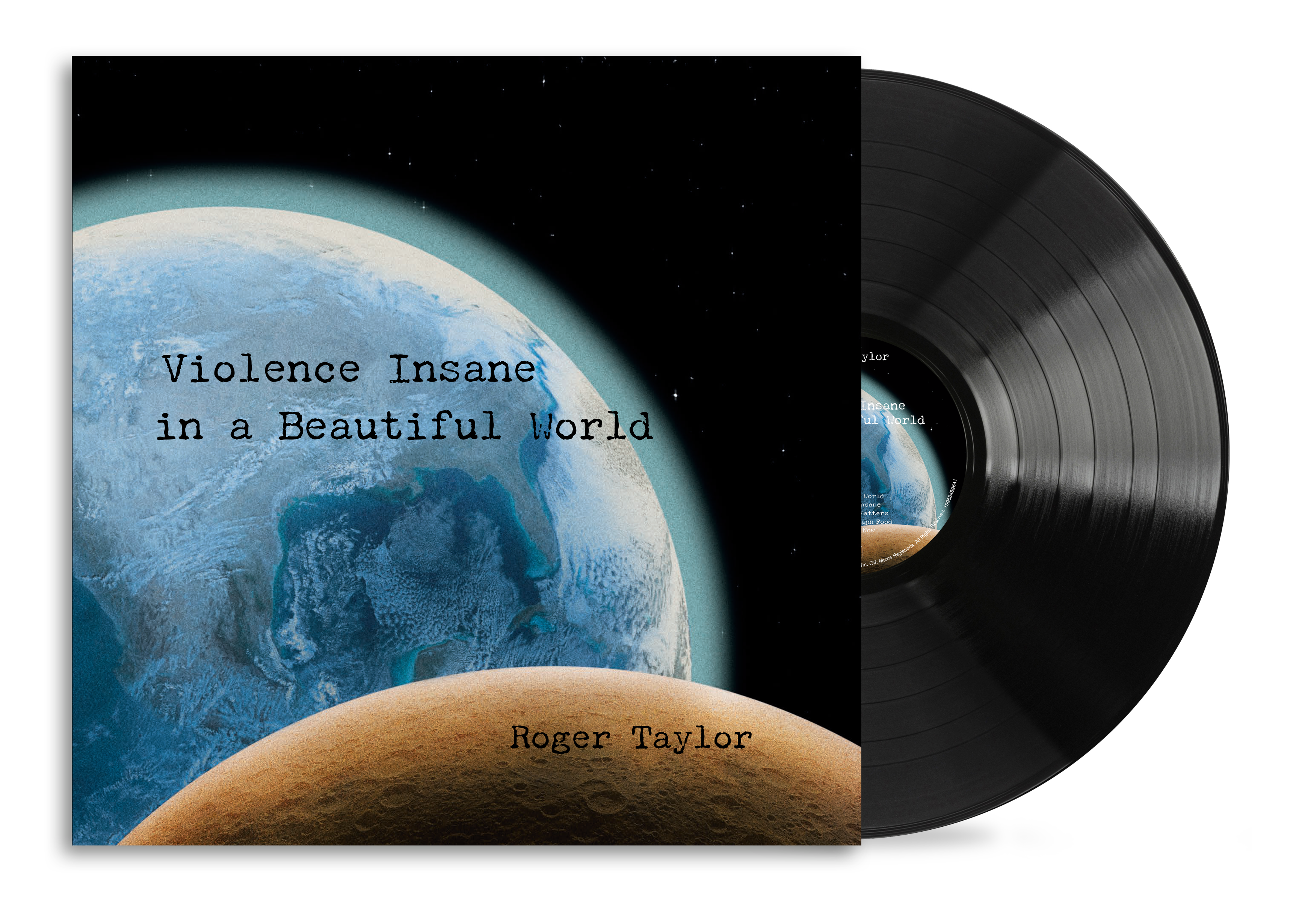 Image of Vinyl record with 'Violence Insane in a Beautiful World' by Roger Taylor on a space-themed cover