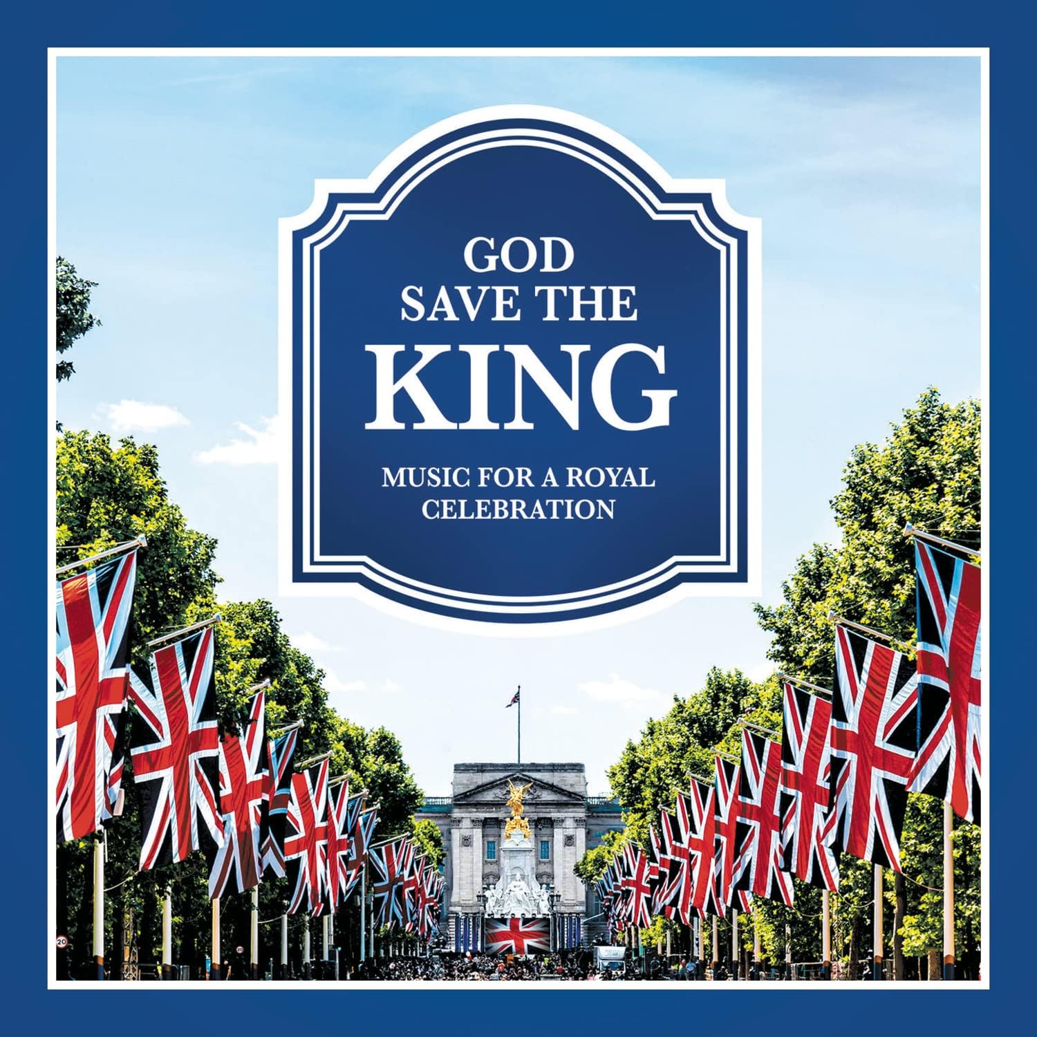 Image of Artwork for Various's God Save the King - Music for a Royal Celebration (2CD)