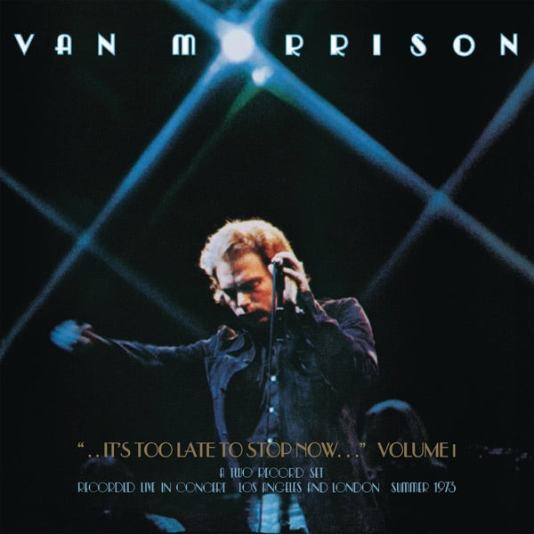 Image of Artwork for Van Morrison's ..It's Too Late to Stop Now...Volume I (CD)
