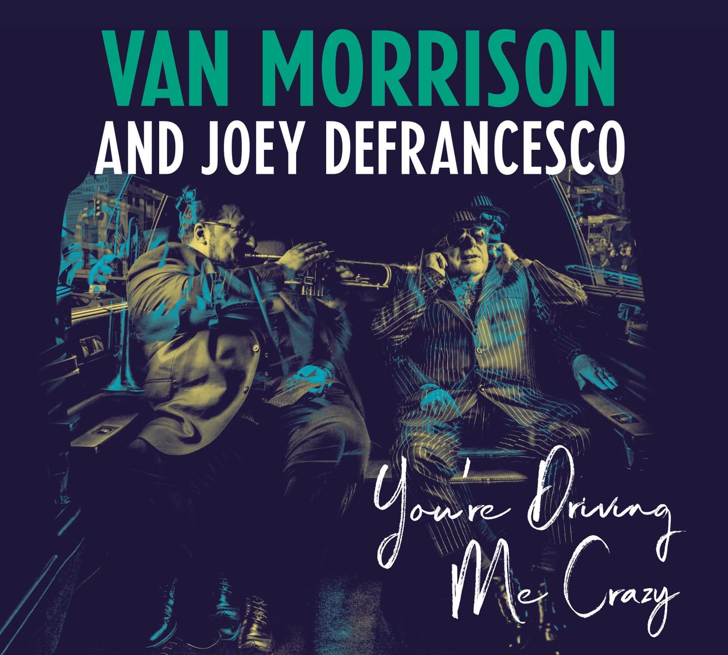 Image of Artwork for Van Morrison and Joey DeFrancesco's You're Driving Me Crazy (CD)